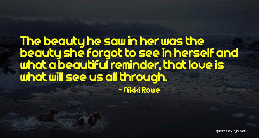 Rare And Beautiful Love Quotes By Nikki Rowe