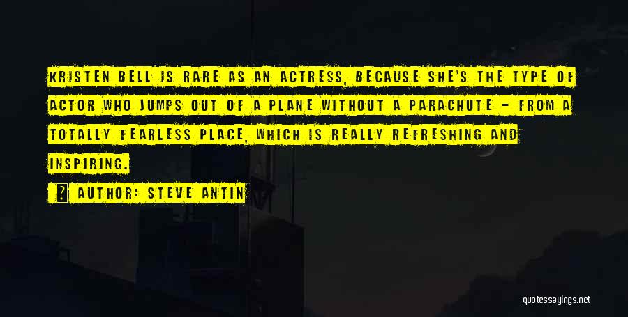 Rare And Inspiring Quotes By Steve Antin