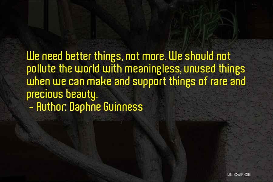 Rare And Precious Quotes By Daphne Guinness