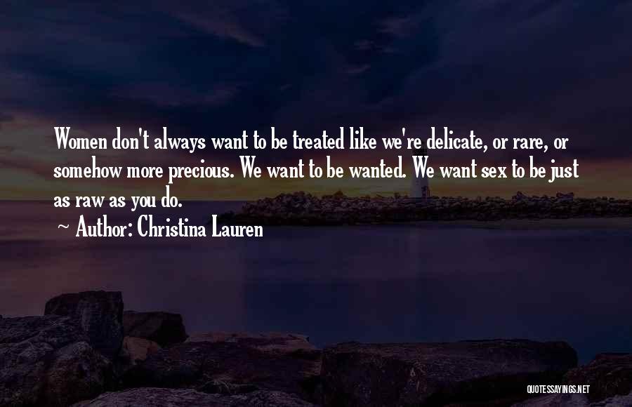 Rare And Precious Things Quotes By Christina Lauren