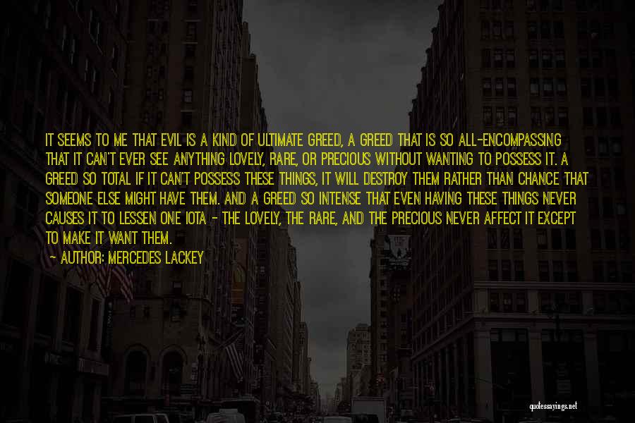 Rare And Precious Things Quotes By Mercedes Lackey