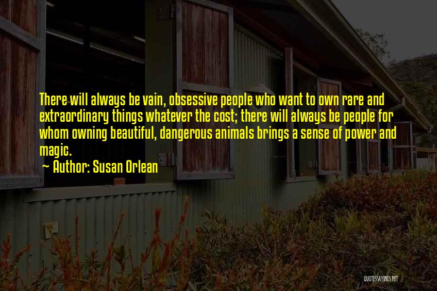 Rare Animals Quotes By Susan Orlean