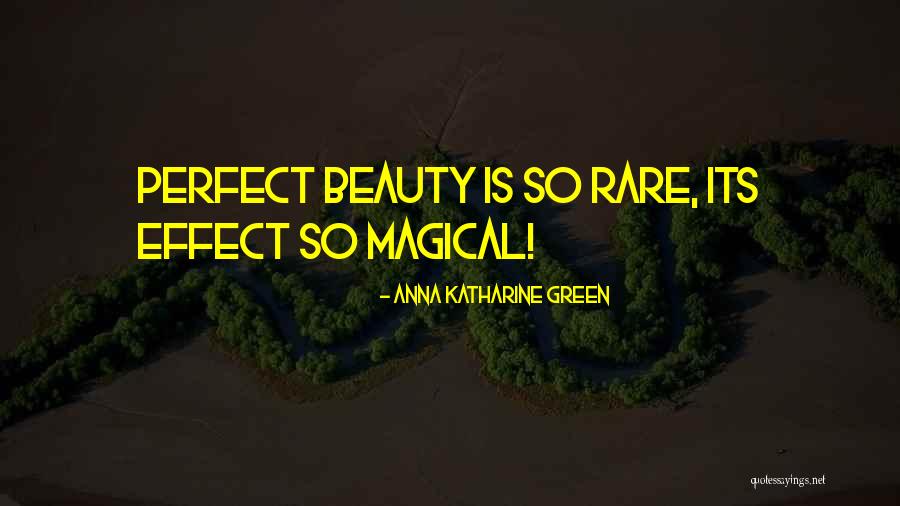 Rare Beauty Quotes By Anna Katharine Green Rare Beauty Quotes By Anna Katharine Green