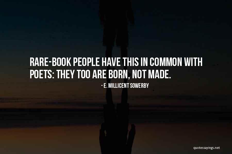 Rare Books Quotes By E. Millicent Sowerby Rare Books Quotes By E. Millicent Sowerby