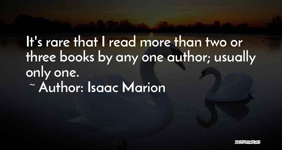 Rare Books Quotes By Isaac Marion
