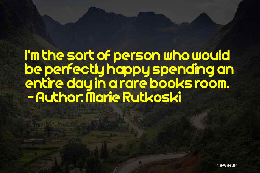 Rare Books Quotes By Marie Rutkoski