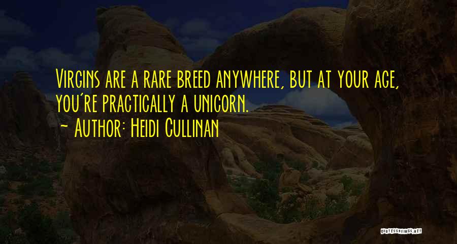 Rare Breed Quotes By Heidi Cullinan