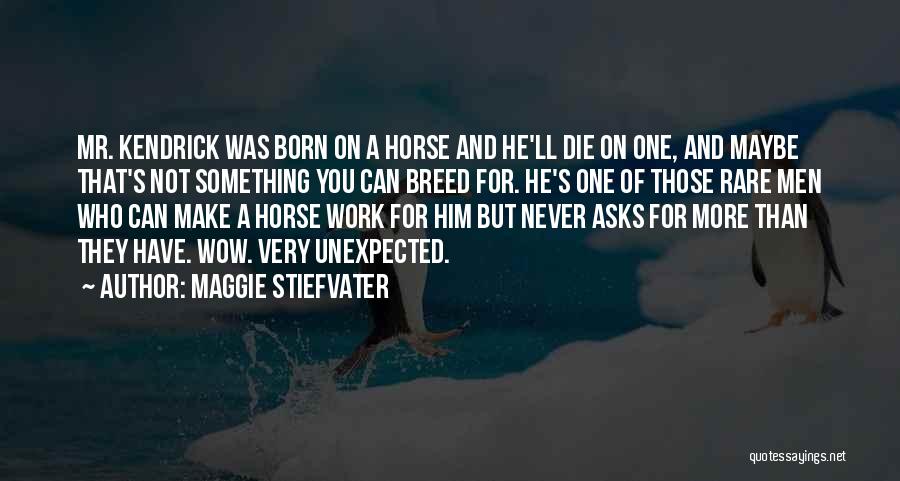 Rare Breed Quotes By Maggie Stiefvater