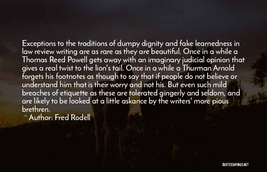 Rare But Beautiful Quotes By Fred Rodell