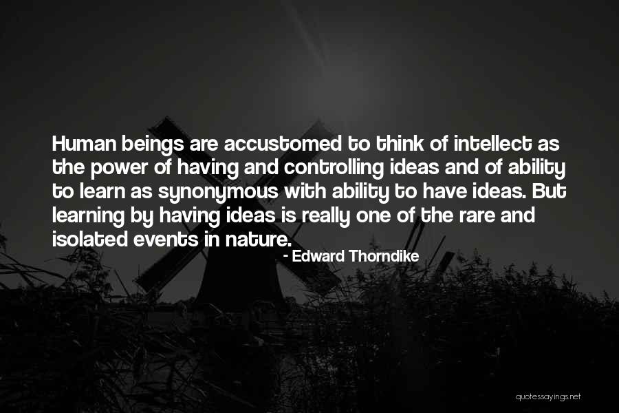 Rare Events Quotes By Edward Thorndike