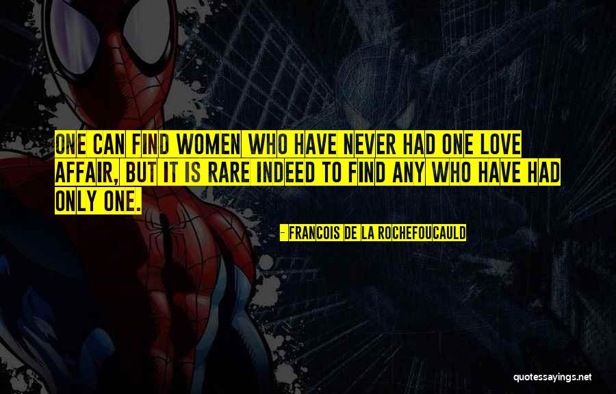 Rare Find Quotes By Francois De La Rochefoucauld Rare Find Quotes By Francois De La Rochefoucauld