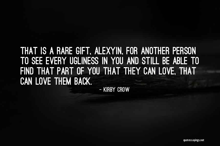 Rare Find Quotes By Kirby Crow Rare Find Quotes By Kirby Crow