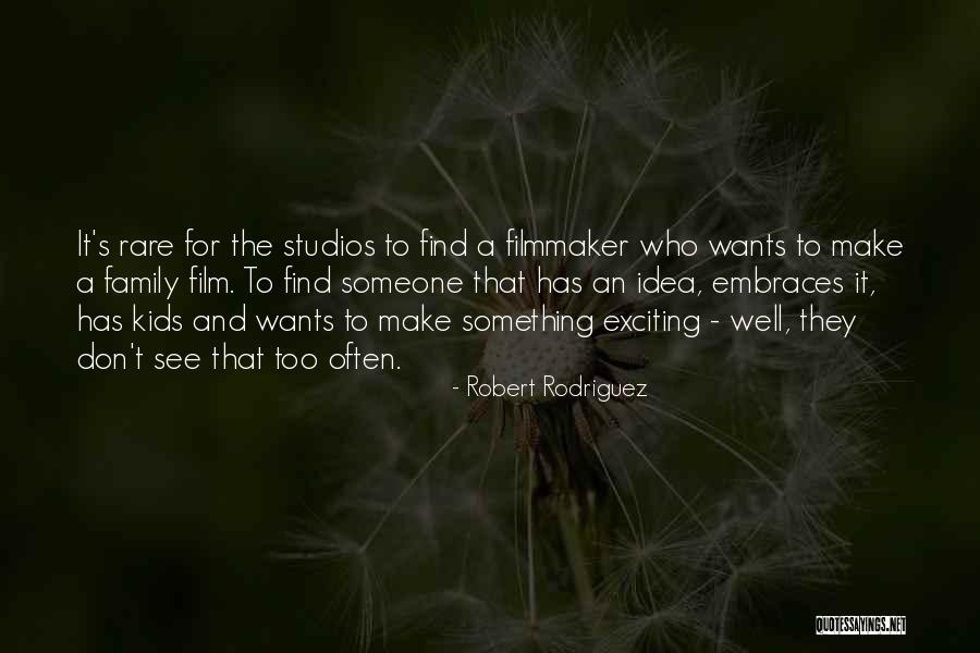Rare Find Quotes By Robert Rodriguez Rare Find Quotes By Robert Rodriguez