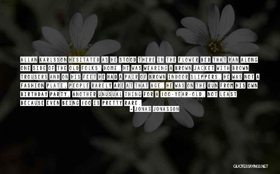 Rare Flower Quotes By Jonas Jonasson Rare Flower Quotes By Jonas Jonasson