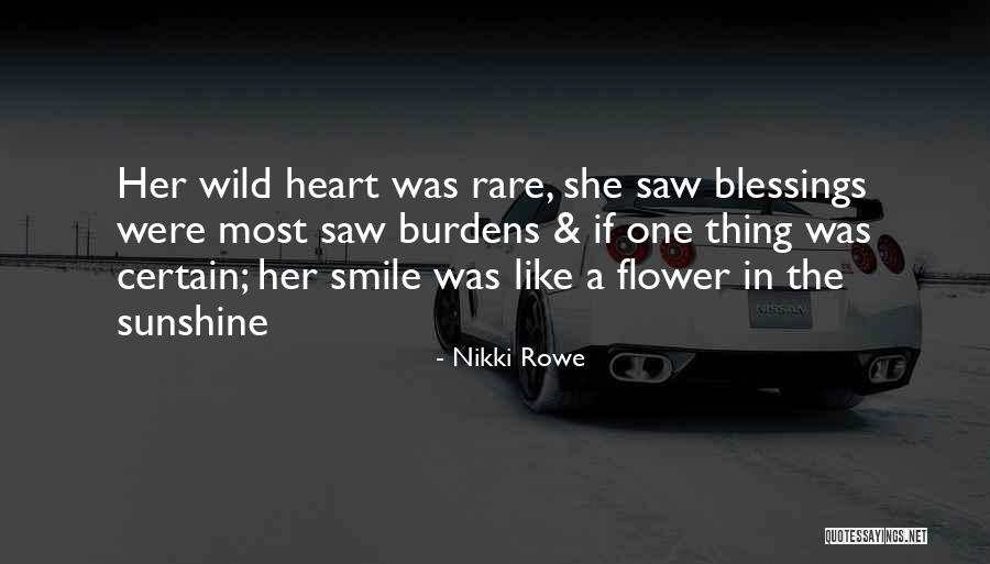 Rare Flower Quotes By Nikki Rowe Rare Flower Quotes By Nikki Rowe