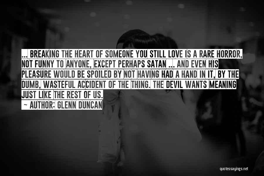 Rare Funny Love Quotes By Glenn Duncan