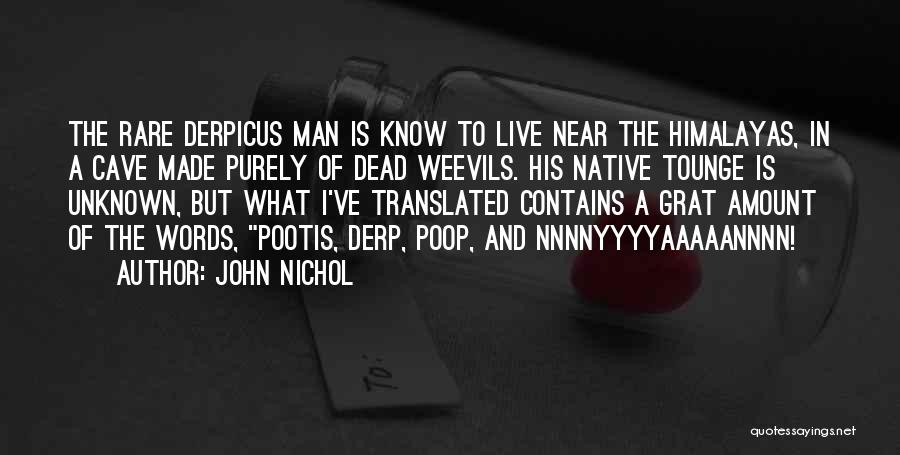 Rare Funny Quotes By John Nichol