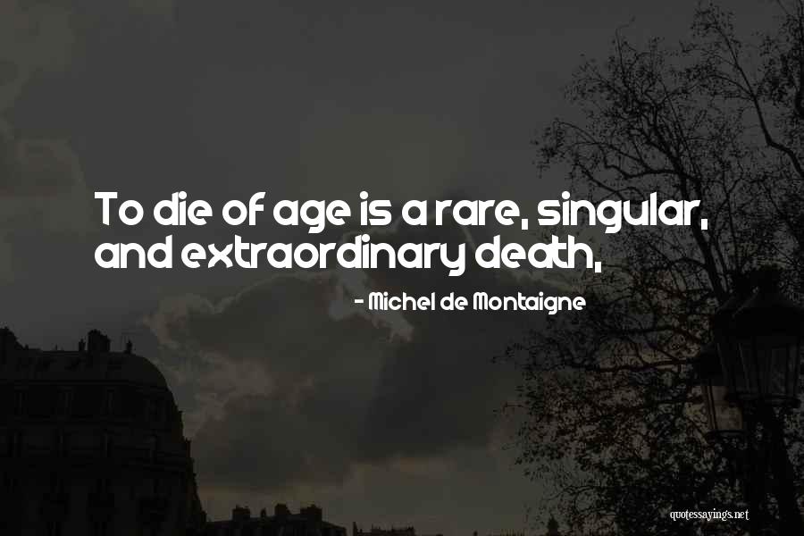 Rare Is Rare Quotes By Michel De Montaigne Rare Is Rare Quotes By Michel De Montaigne