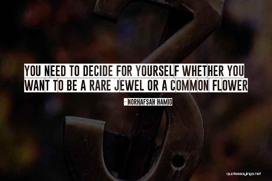 Rare Jewel Quotes By Norhafsah Hamid Rare Jewel Quotes By Norhafsah Hamid
