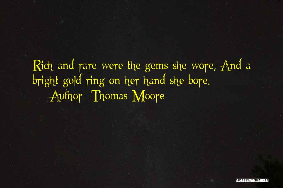 Rare Jewels Quotes By Thomas Moore