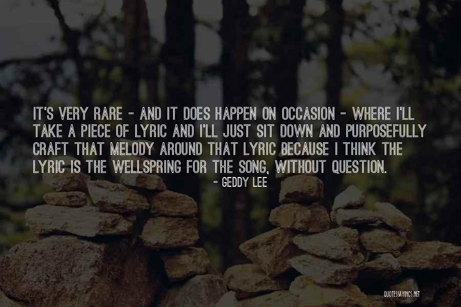 Rare Occasion Quotes By Geddy Lee