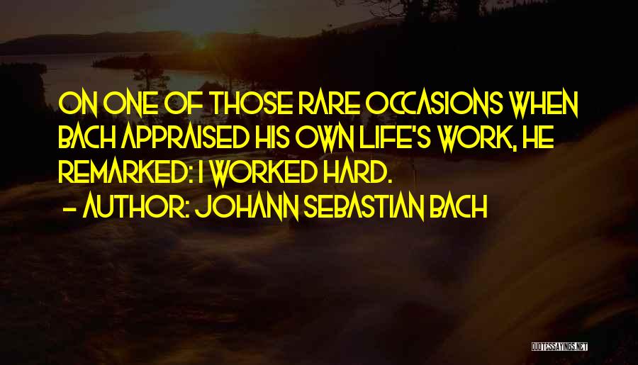 Rare Occasion Quotes By Johann Sebastian Bach