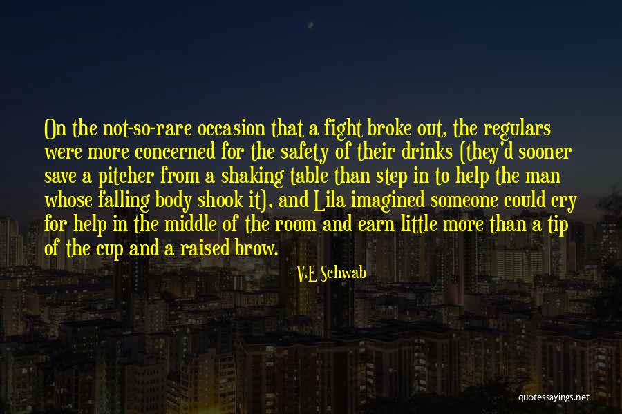 Rare Occasion Quotes By V.E Schwab Rare Occasion Quotes By V.E Schwab