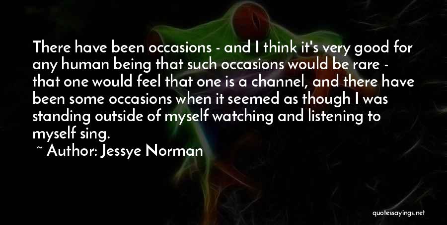 Rare Occasions Quotes By Jessye Norman