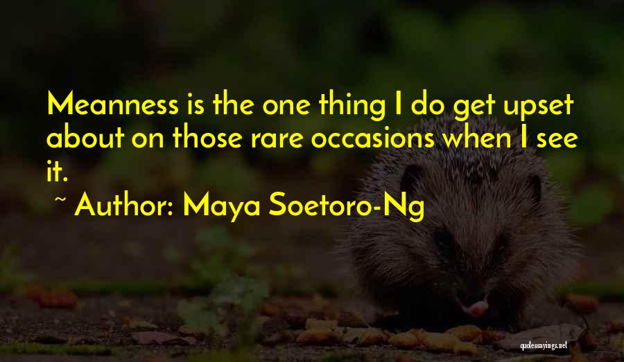 Rare Occasions Quotes By Maya Soetoro-Ng