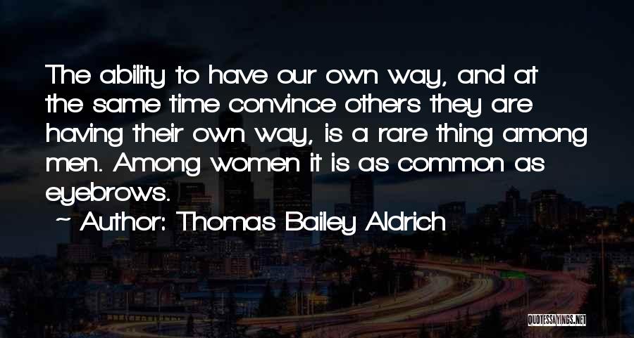 Rare Quotes By Thomas Bailey Aldrich