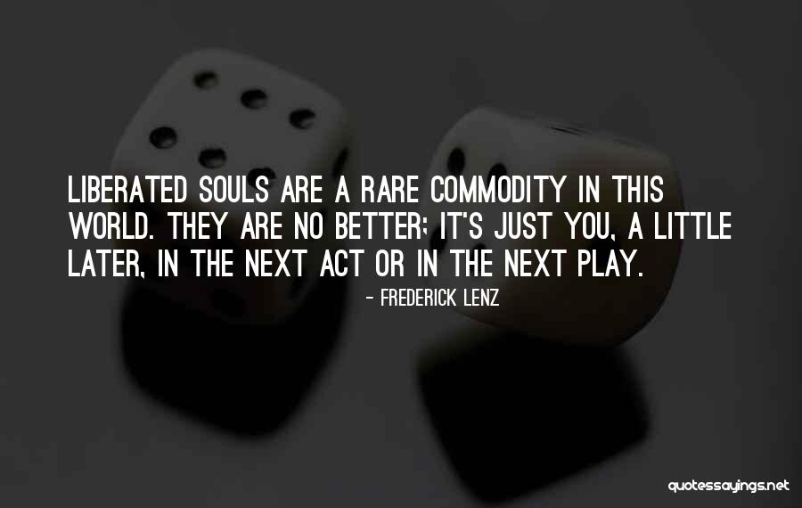 Rare Soul Quotes By Frederick Lenz Rare Soul Quotes By Frederick Lenz