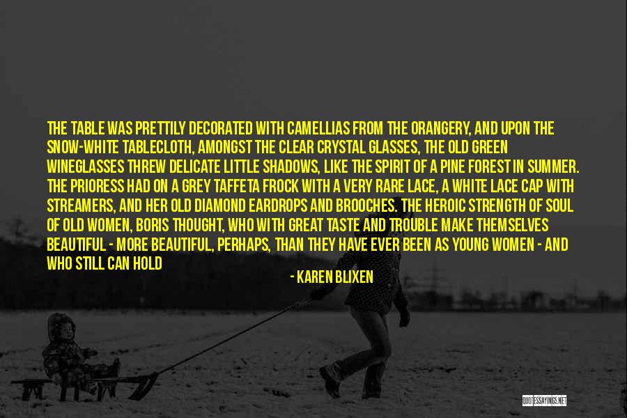 Rare Soul Quotes By Karen Blixen Rare Soul Quotes By Karen Blixen
