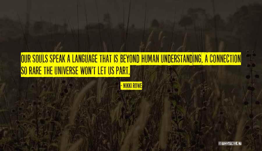 Rare Soul Quotes By Nikki Rowe Rare Soul Quotes By Nikki Rowe