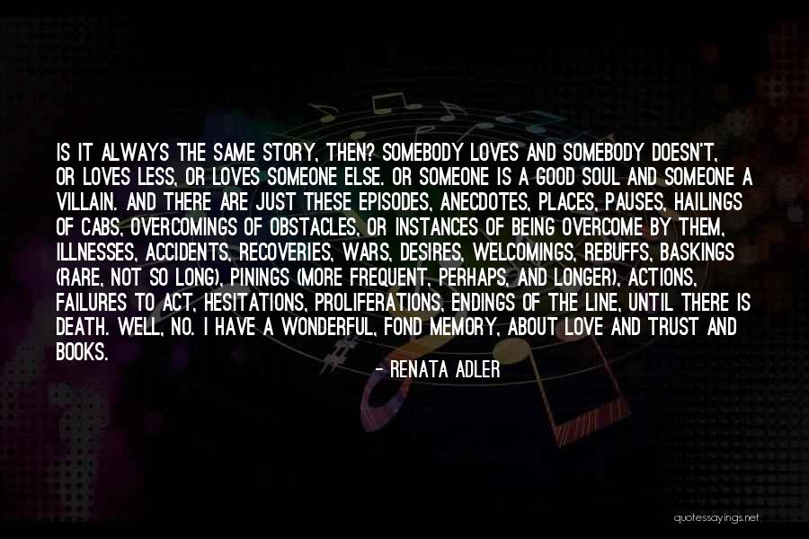 Rare Soul Quotes By Renata Adler Rare Soul Quotes By Renata Adler