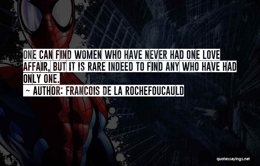 Rare To Find Quotes By Francois De La Rochefoucauld