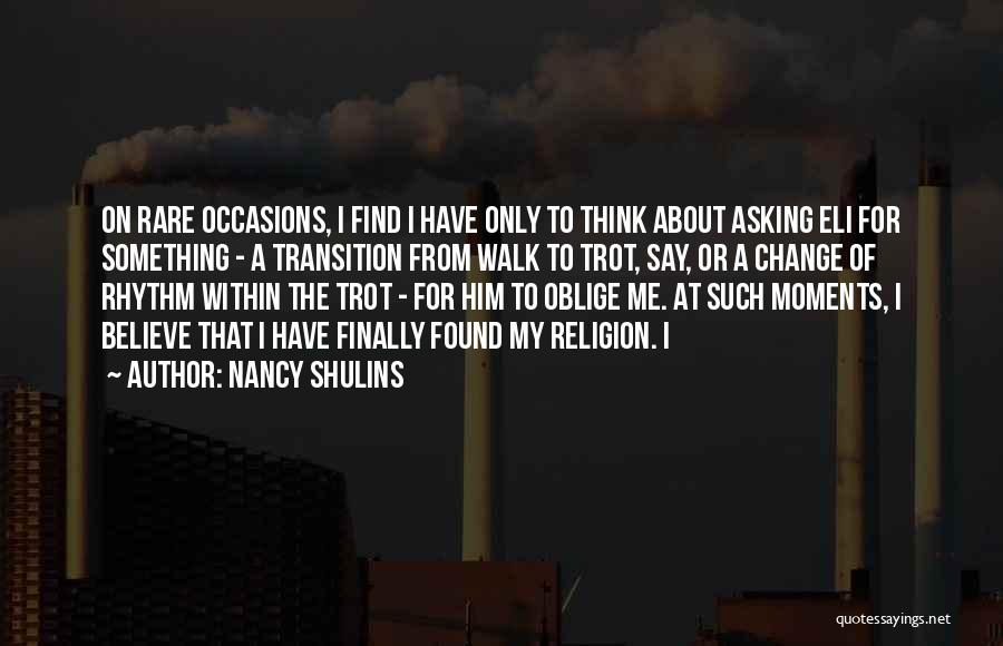 Rare To Find Quotes By Nancy Shulins