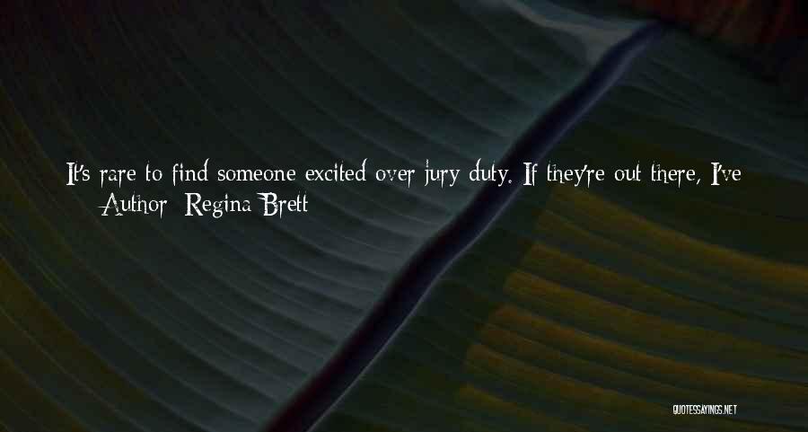 Rare To Find Quotes By Regina Brett