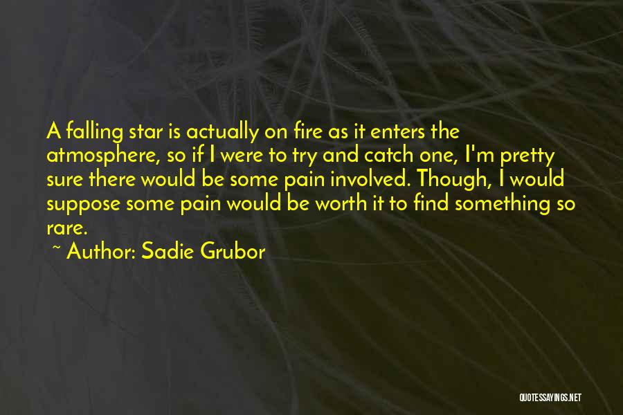 Rare To Find Quotes By Sadie Grubor