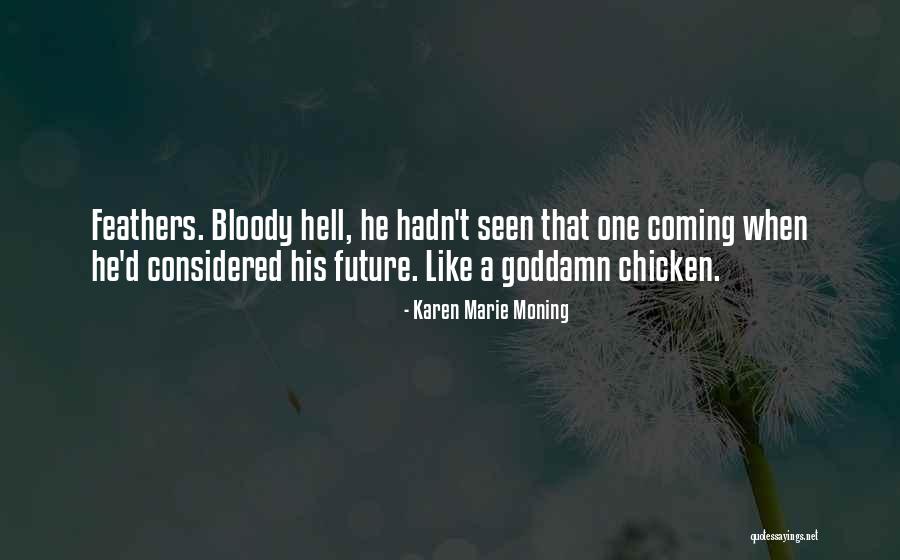 Rarebit Sauce Quotes By Karen Marie Moning Rarebit Sauce Quotes By Karen Marie Moning