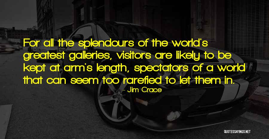 Rarefied Quotes By Jim Crace Rarefied Quotes By Jim Crace