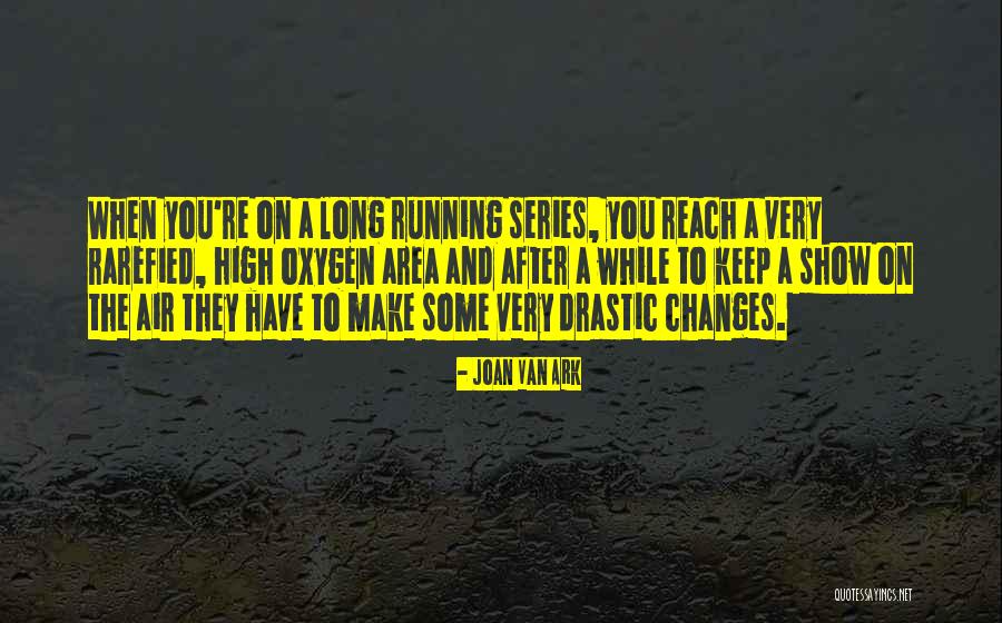 Rarefied Quotes By Joan Van Ark Rarefied Quotes By Joan Van Ark