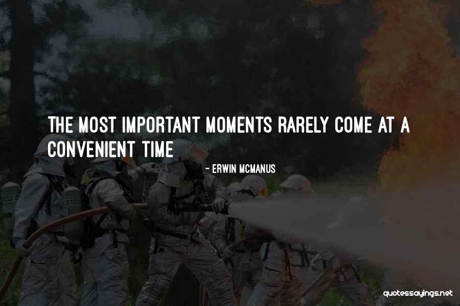 Rarely Important Quotes By Erwin McManus