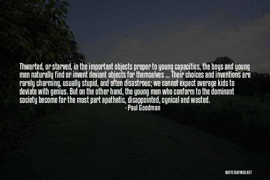 Rarely Important Quotes By Paul Goodman Rarely Important Quotes By Paul Goodman