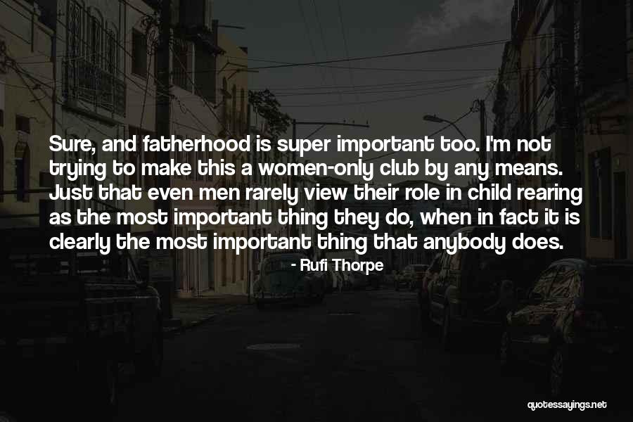 Rarely Important Quotes By Rufi Thorpe Rarely Important Quotes By Rufi Thorpe