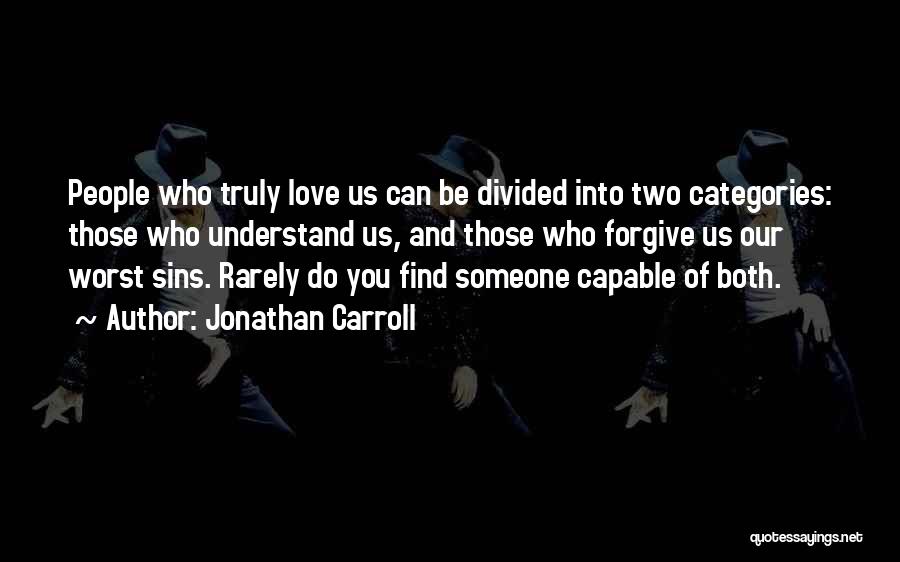 Rarely Love Quotes By Jonathan Carroll