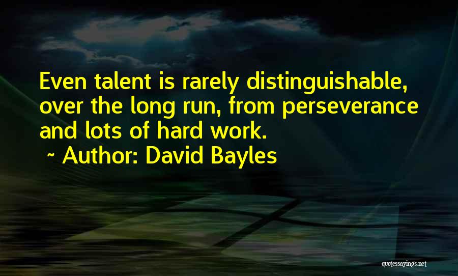 Rarely Quotes By David Bayles