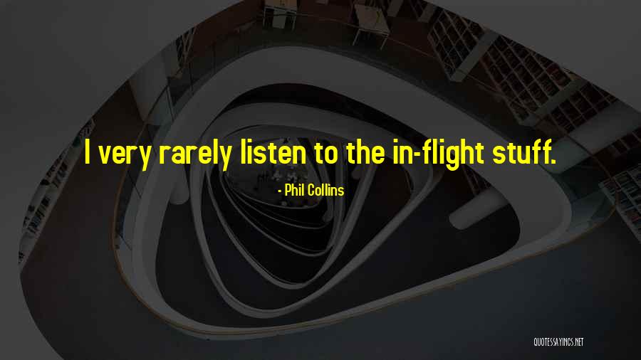 Rarely Quotes By Phil Collins