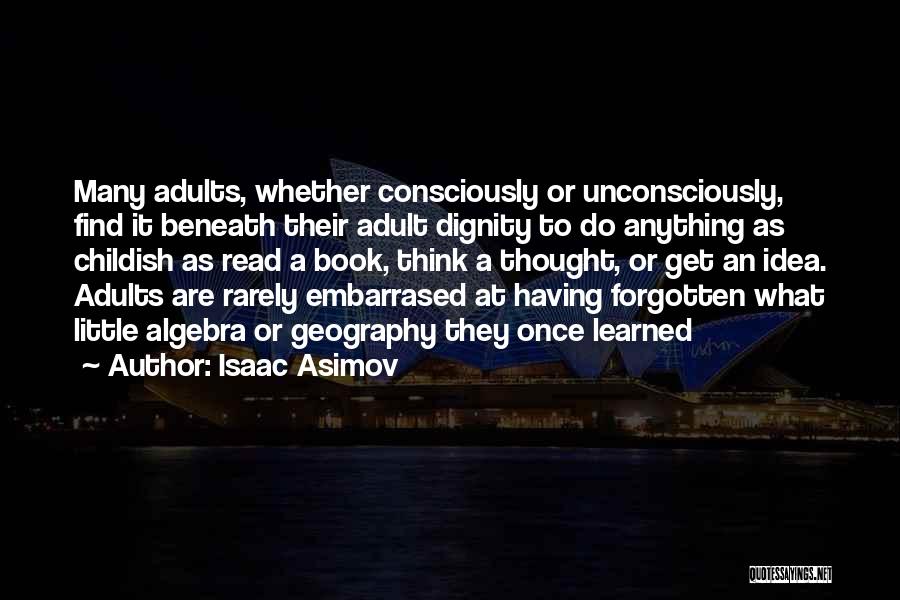 Rarely Read Quotes By Isaac Asimov