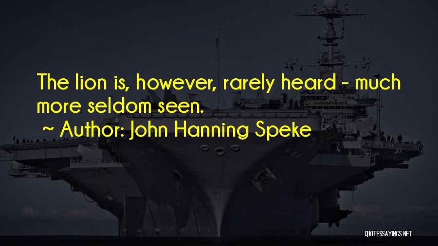 Rarely Seen Quotes By John Hanning Speke