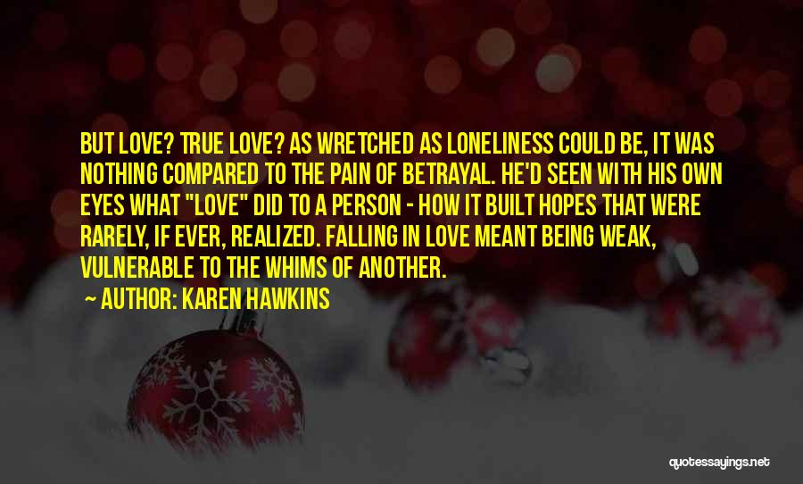 Rarely Seen Quotes By Karen Hawkins